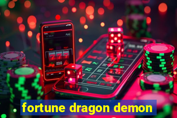 fortune dragon demon